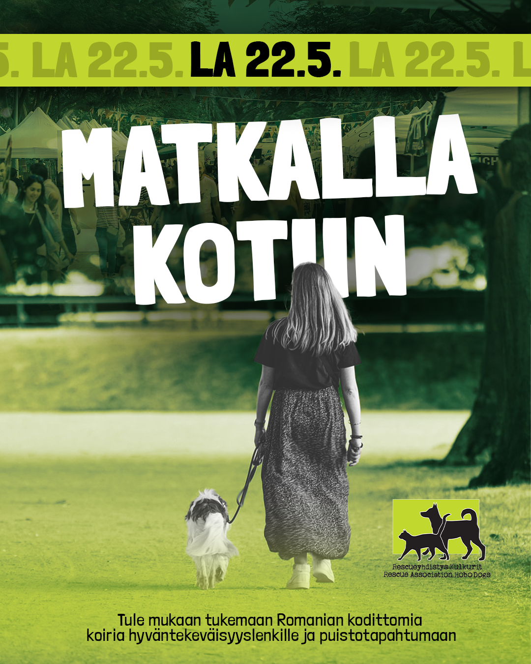 Kuvassa nainen kävelee koiran kanssa puistossa, taustalla tapahtumia ja ihmisiä markkinatunnelmissa. Teksti mainostaa tapahtumaa ja kerääntymistä koiranhyväntekeväisyyslenkille ja puistotapahtumaan.
