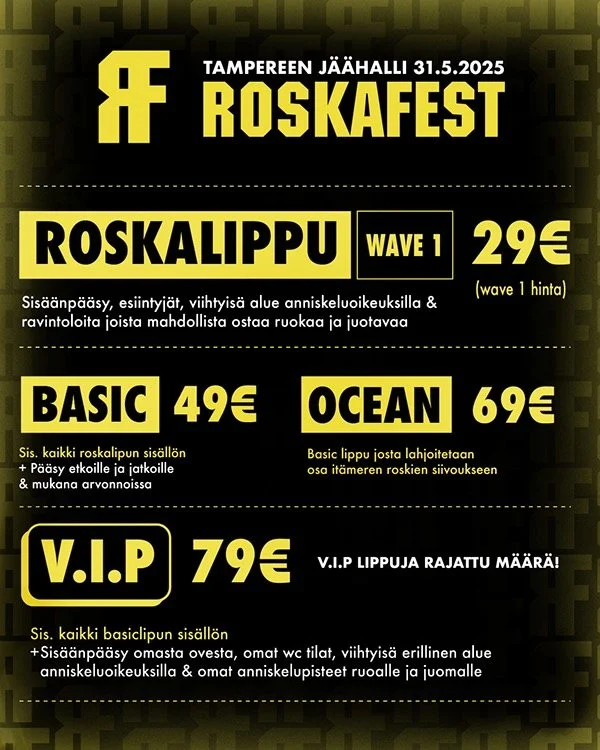 Tampereen Jäähalli 31.5.2025 Roskafest tapahtuman lippujen hinnasto ja tiedot, sisältäen roskalipun, Basic, Ocean ja V.I.P lippuja.