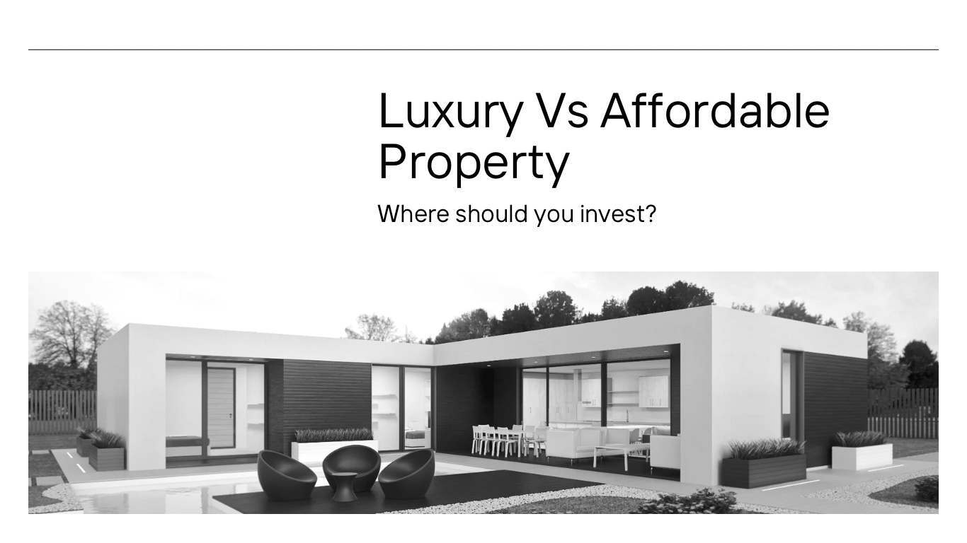 Luxury vs. Affordable Properties