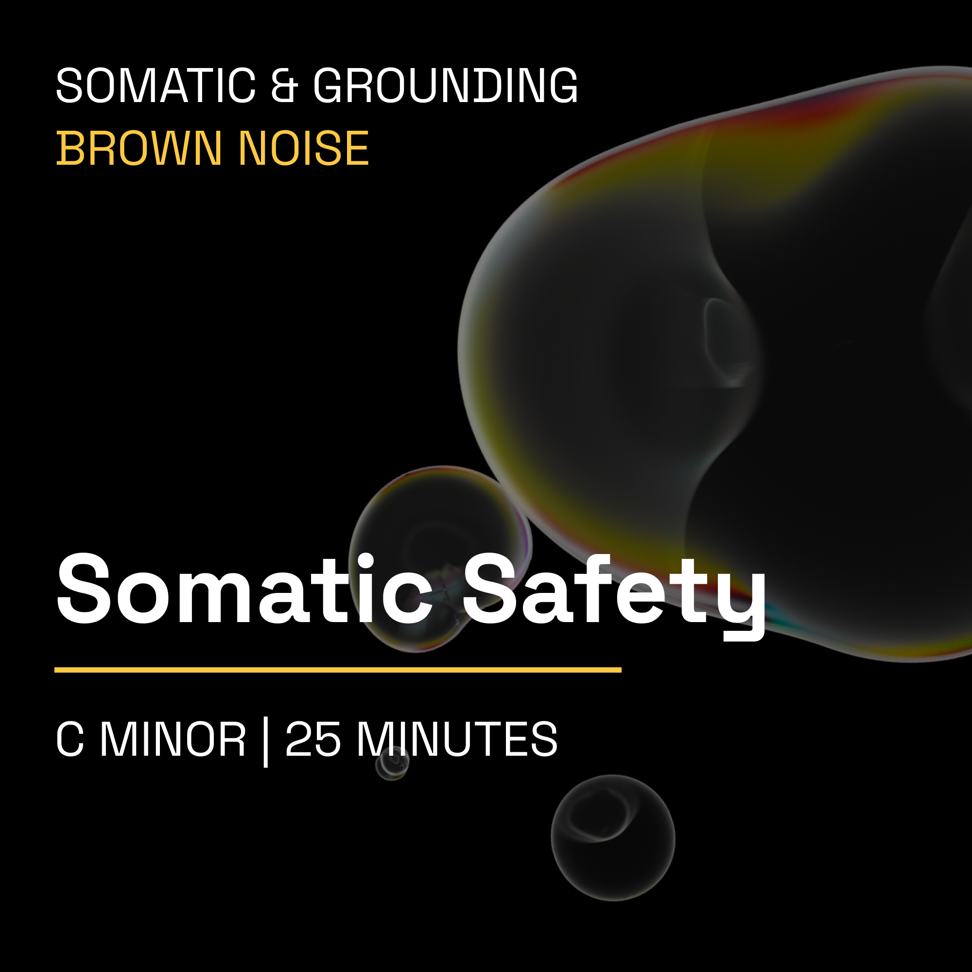 Somatic Safety – 25 Minute Somatic & Grounding Music Toolkit (Brown Noise)