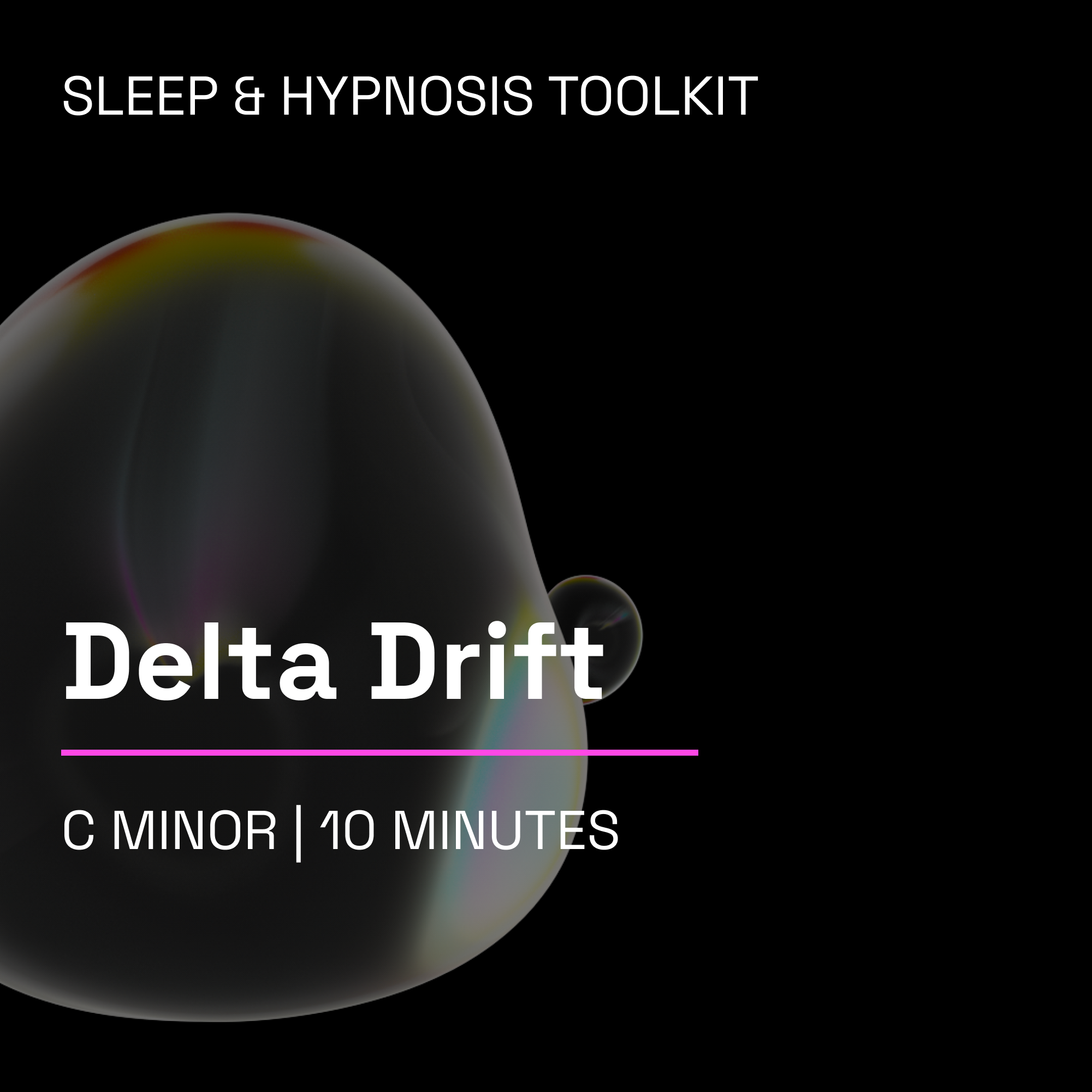Delta Drift – 10 Minute Sleep Music Toolkit (C Minor)
