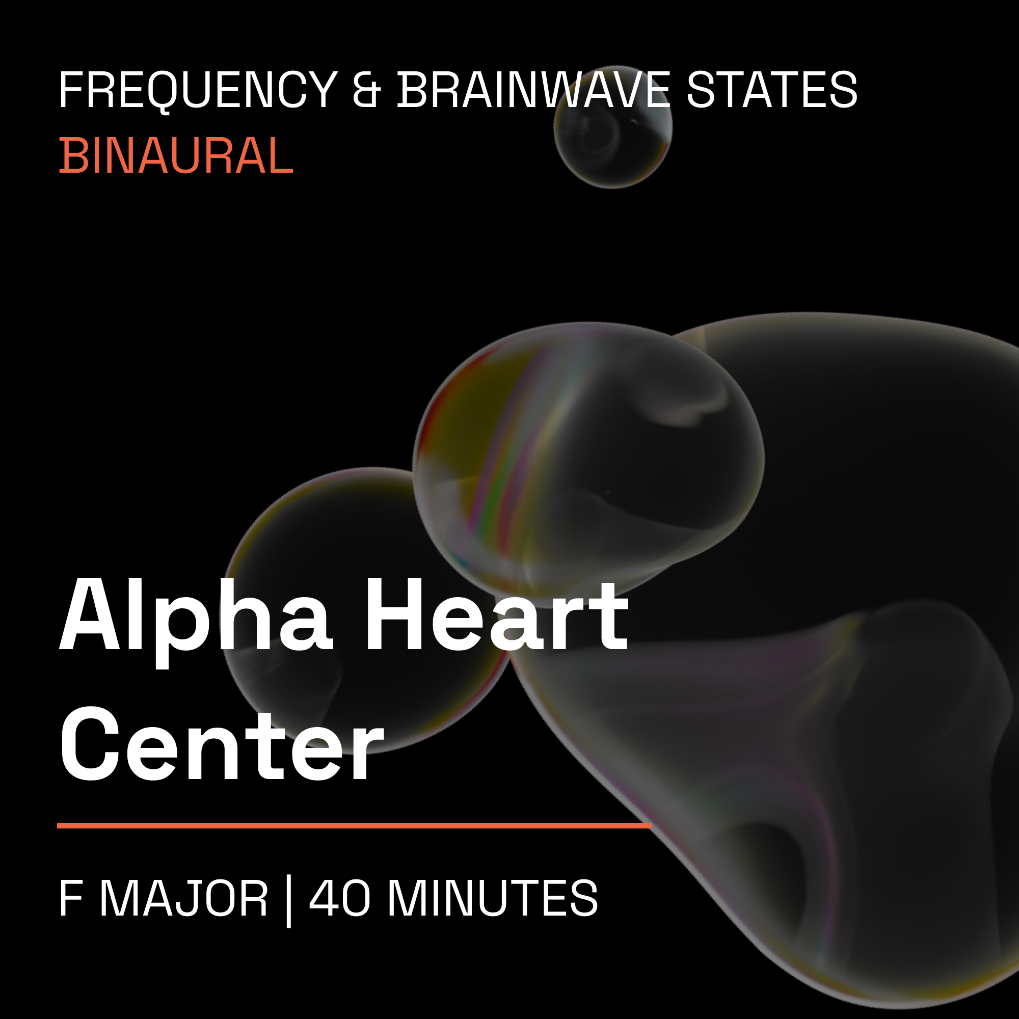 Alpha Heart Center – 40 Minute Frequency & Brainwave Music Toolkit (Binaural)