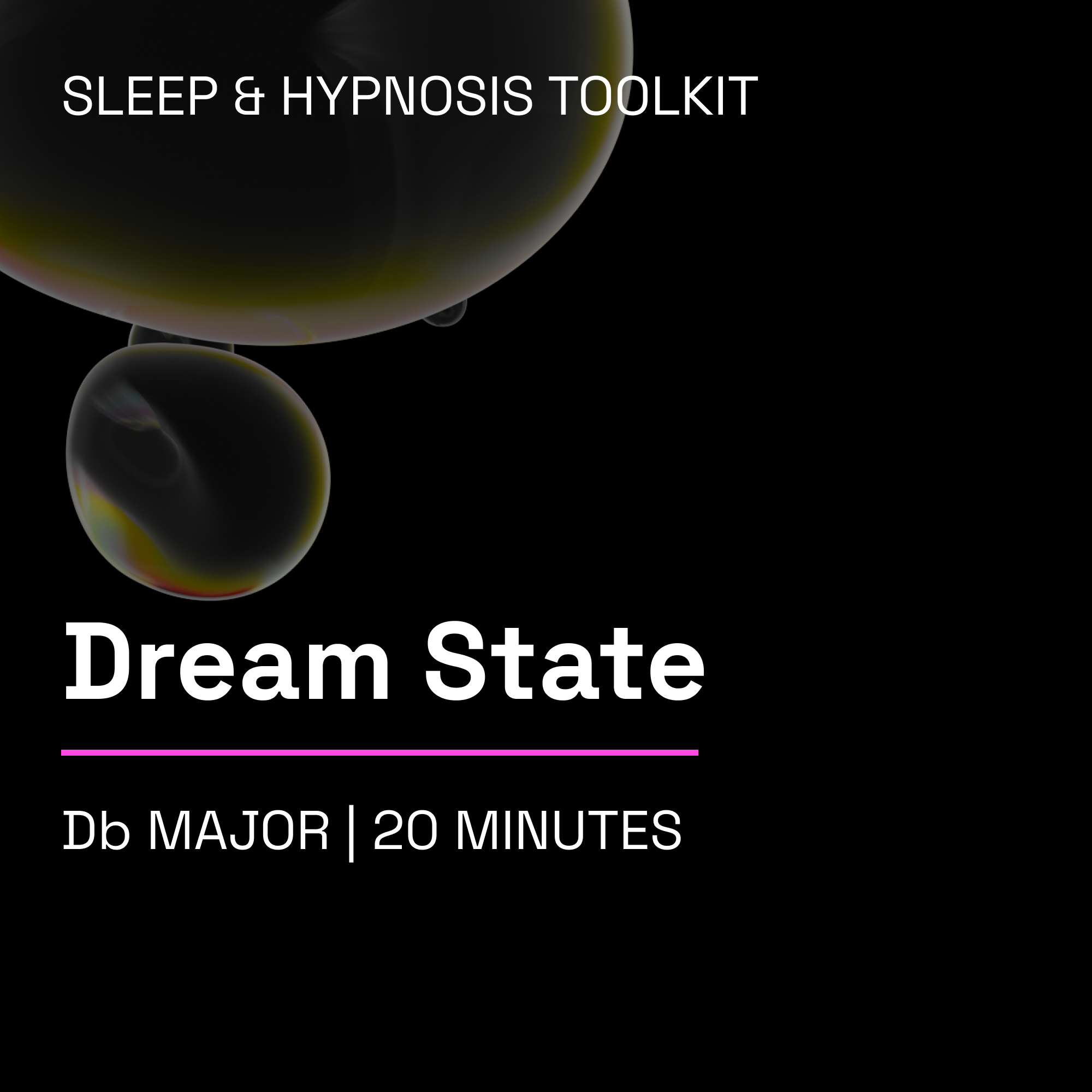 Dream State – 20 Minute Sleep Music Toolkit (Db Major)