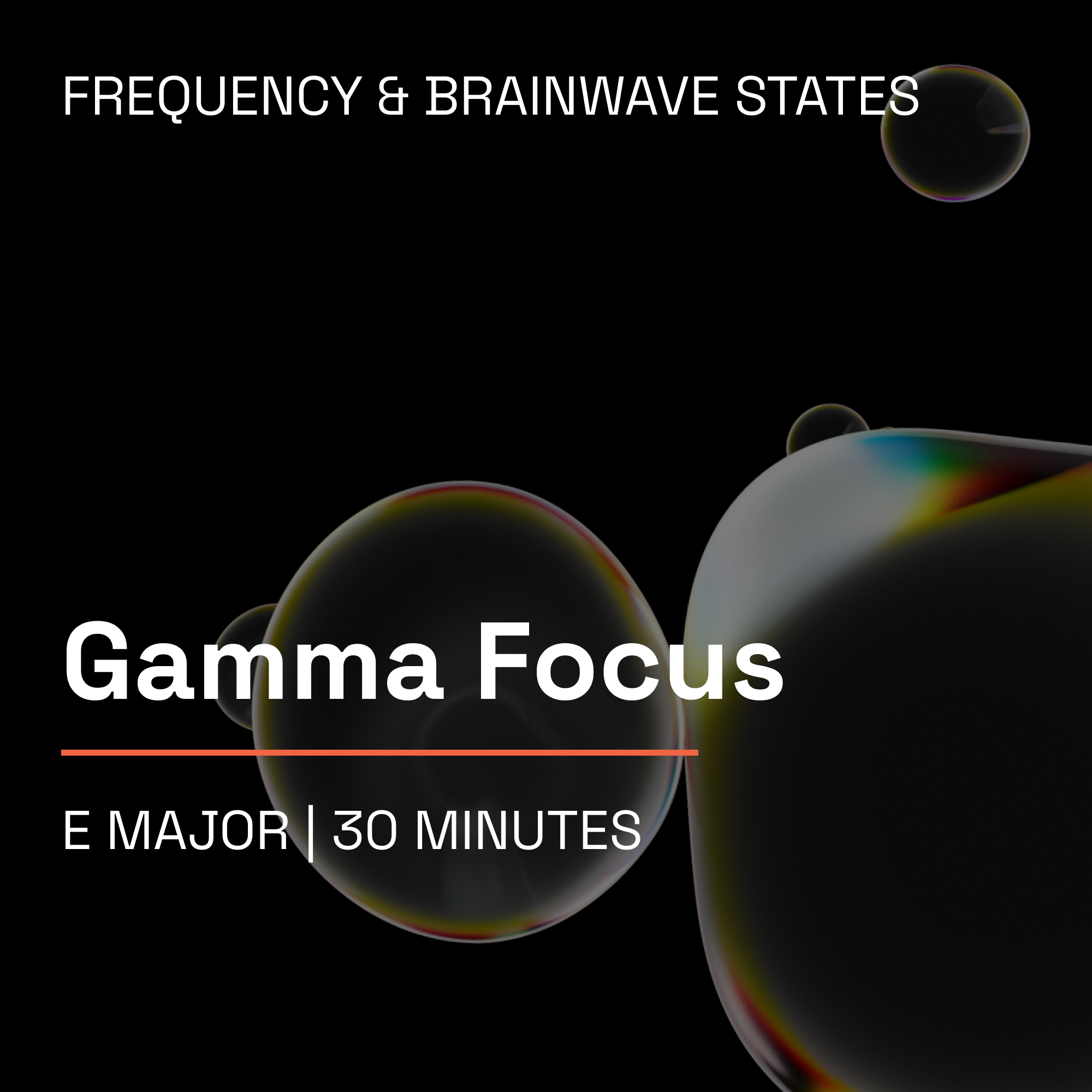 Gamma Focus – 30 Minute Frequency & Brainwave Music Toolkit (E Major)