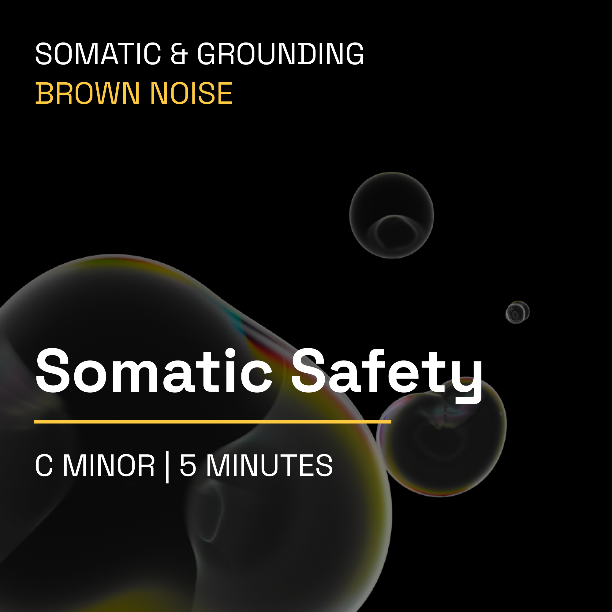 Somatic Safety – 5 Minute Somatic & Grounding Music Toolkit (Brown Noise)