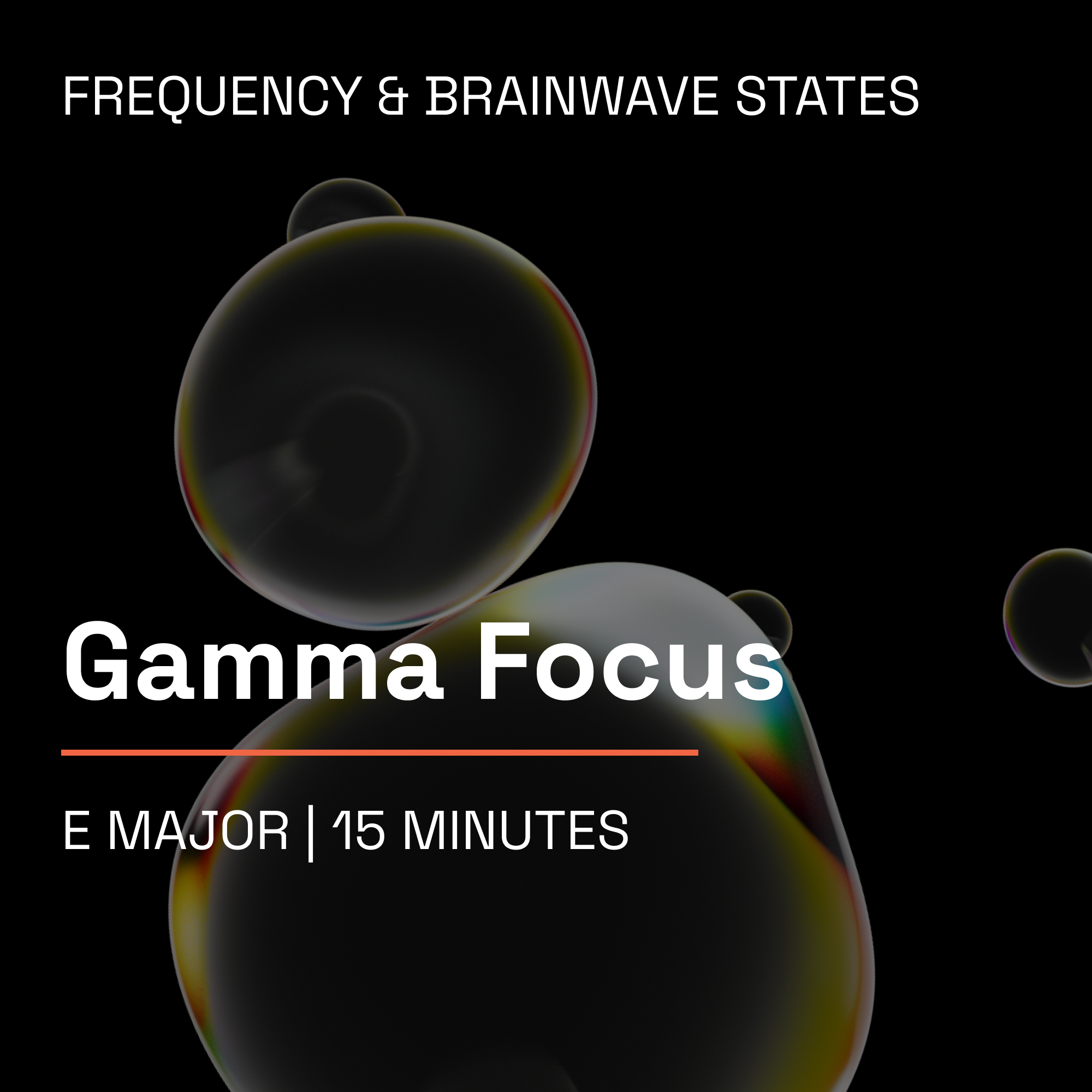 Gamma Focus – 15 Minute Frequency & Brainwave Music Toolkit (E Major)