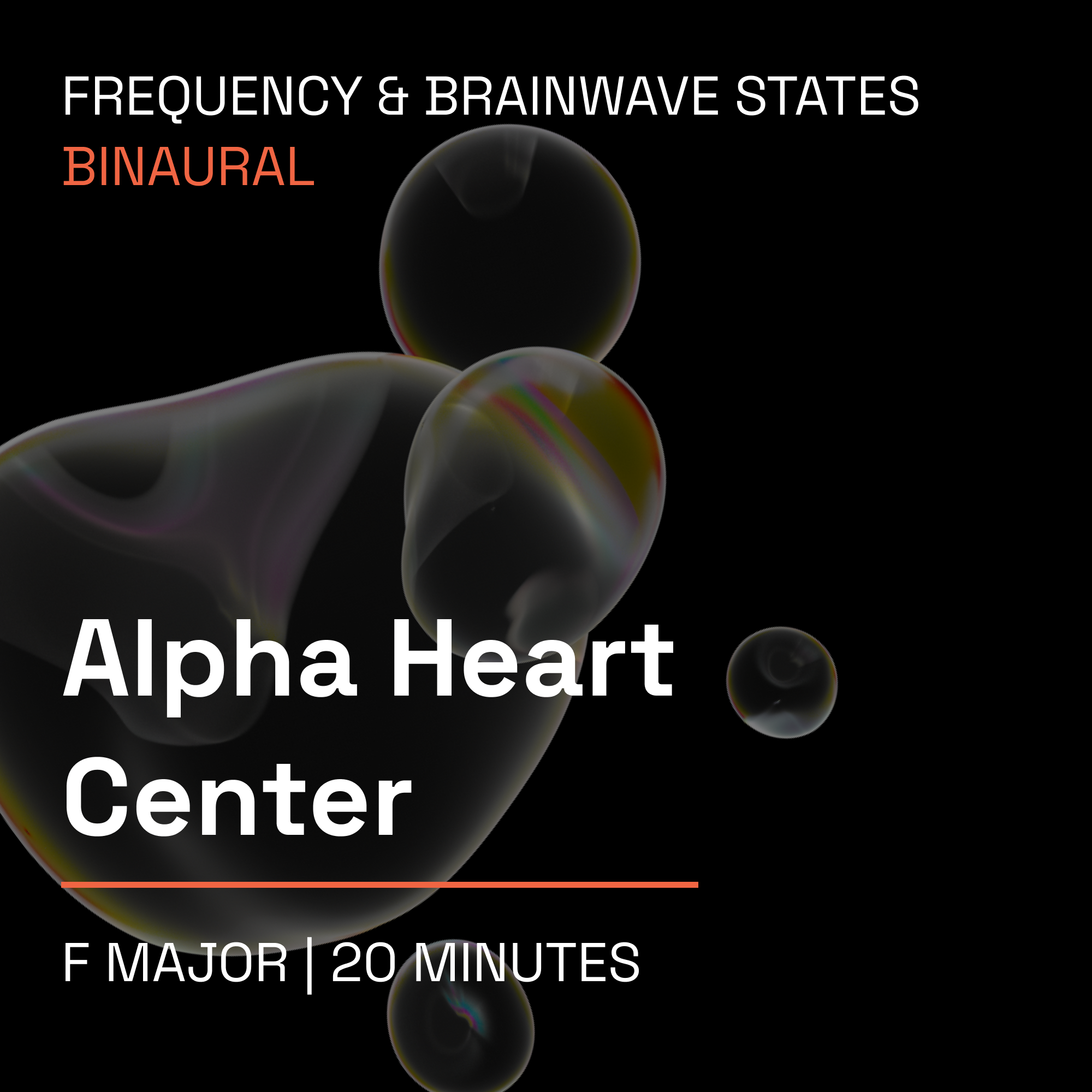 Alpha Heart Center – 20 Minute Frequency & Brainwave Music Toolkit (Binaural)
