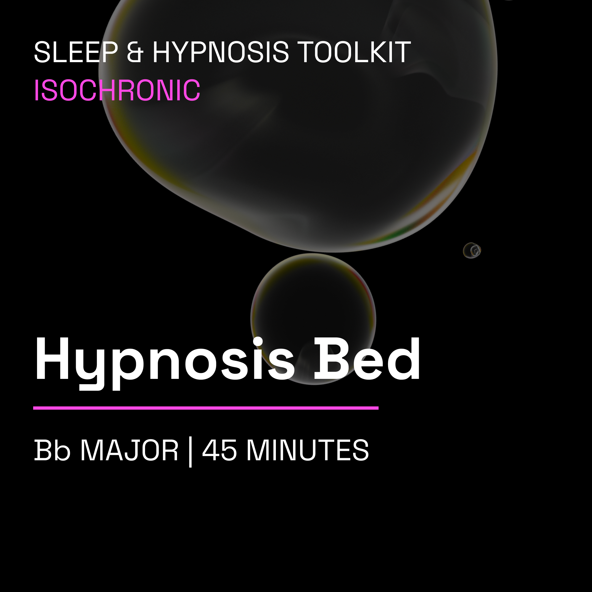 Hypnosis Bed – 45 Minute Sleep Music Toolkit (Isochronic)