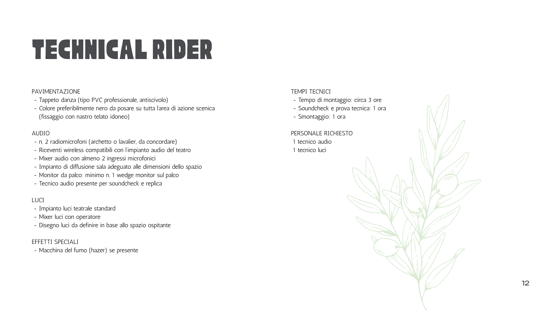 Procedura e requisiti per un tecnico del palco per uno spettacolo, con sezioni su pavimentazione, audio, luci, effetti speciali, tempi tecnici e personale richiesto, con disegno di una foglia stilizzata in apertura di pagina.