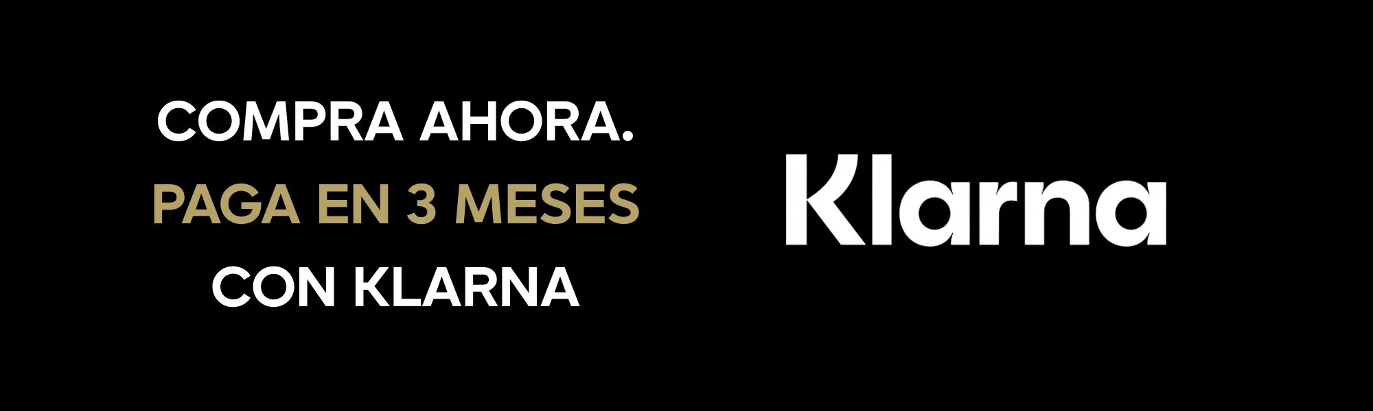 Texto en fondo negro que dice: 'Compra ahora. Paga en 3 meses con Klarna'.