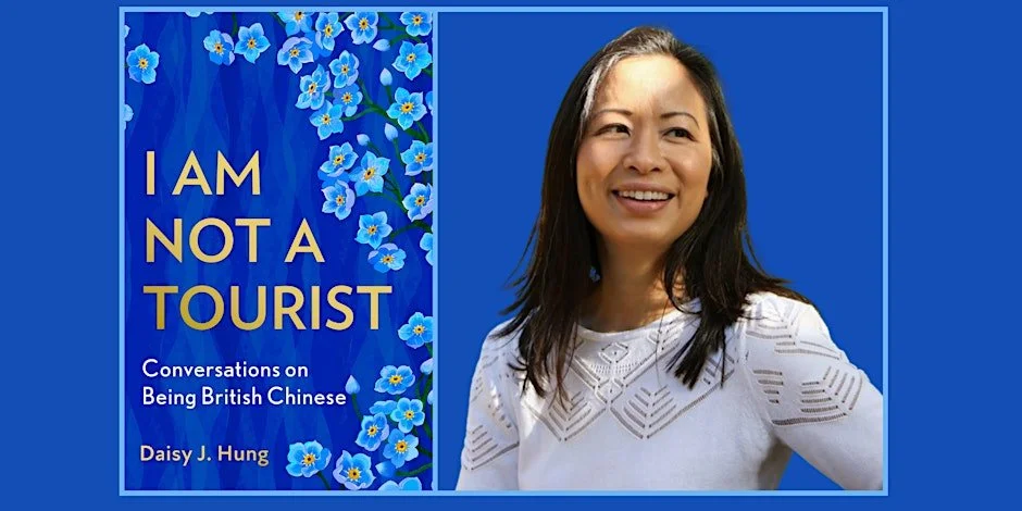 Conversations on Being British Chinese - A Talk with Daisy J. Hung