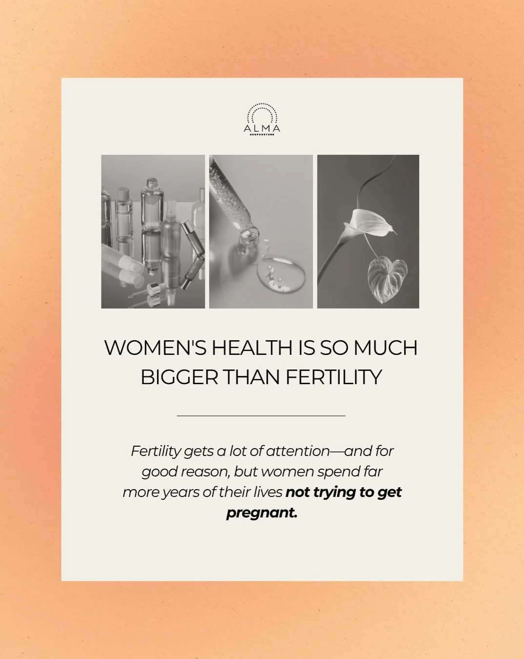 Women&rsquo;s health is a journey, and the support you need can look very different from one chapter to the next.

At Alma, we have the privilege of caring for women through many of those chapters&mdash;from fertility and pregnancy to postpartum, per