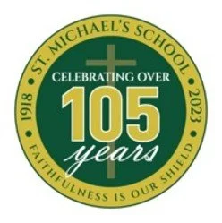 Logo for St. Michael's School celebrating 105 years from 1918 to 2023, with a yellow circular border, green background, a cross at the top, and text emphasizing faithfulness and celebration.