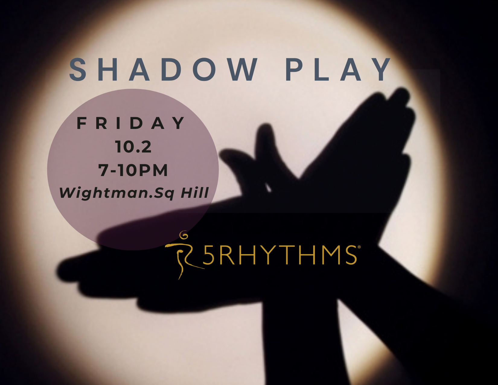 Shadow Play : A Movement Workshop Through Imagination, Play &amp; Possibility