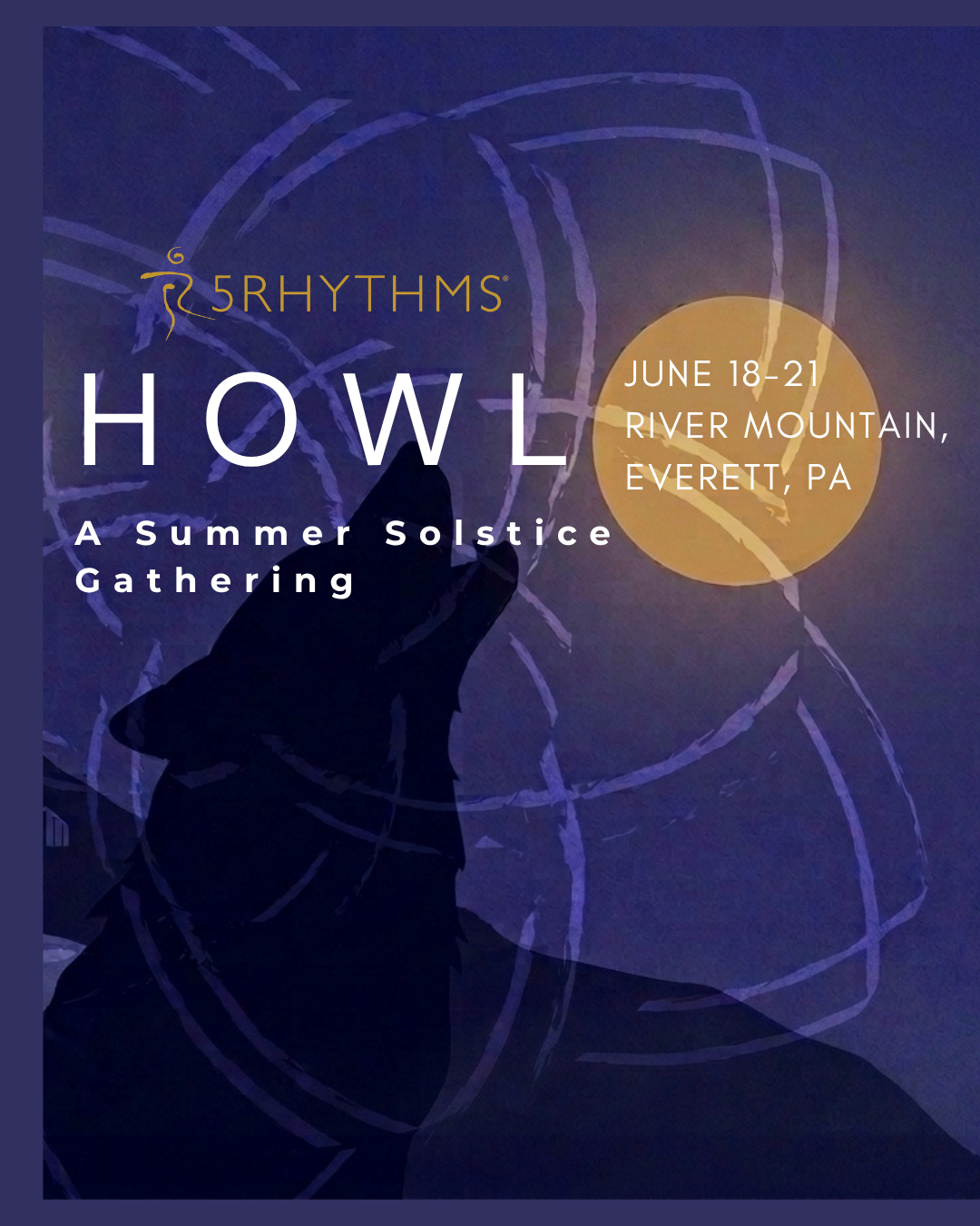 HOWL : A Summer Solstice 5Rhythms® Gathering