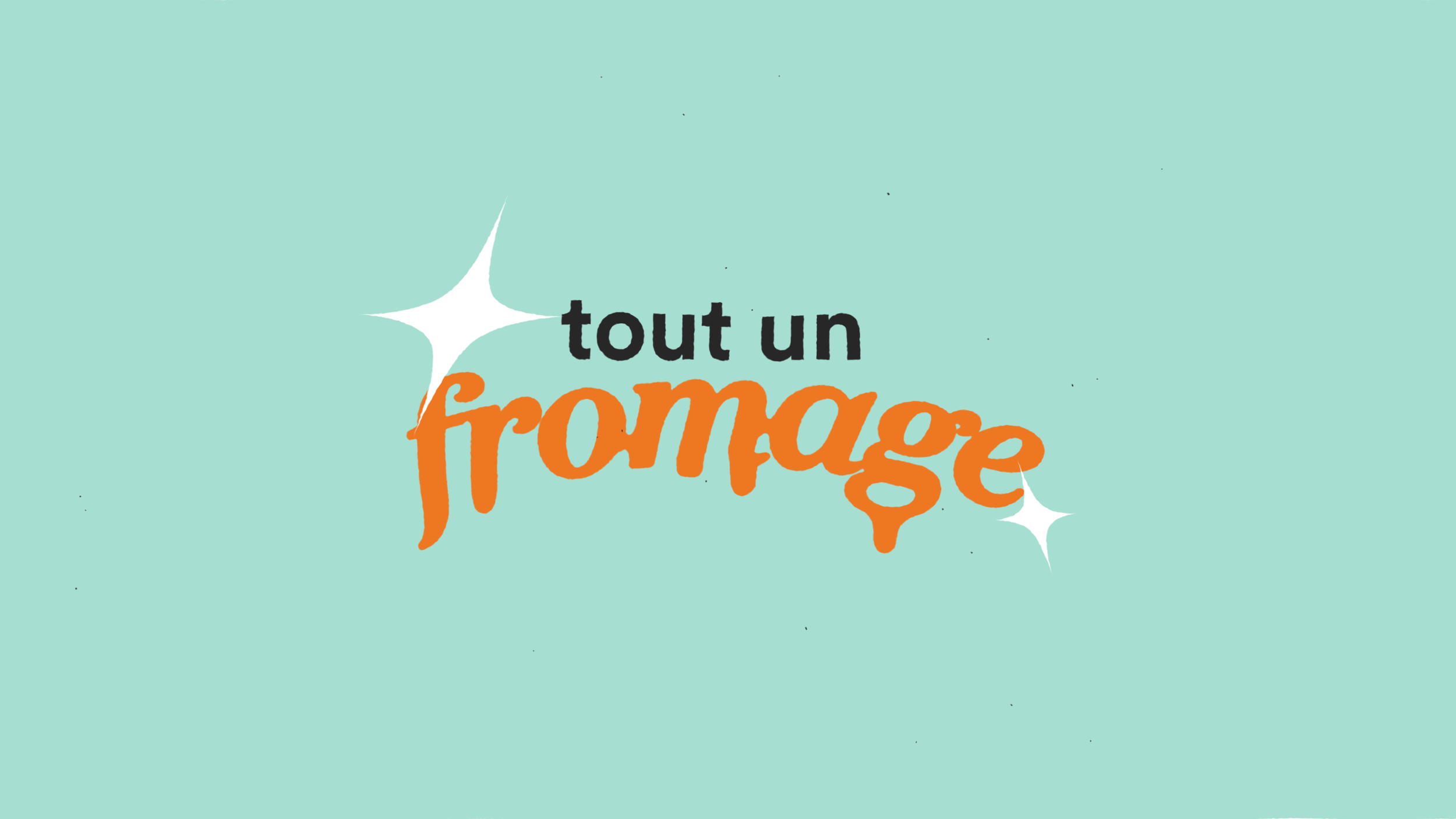 Tout un fromage / Fromages d'ici