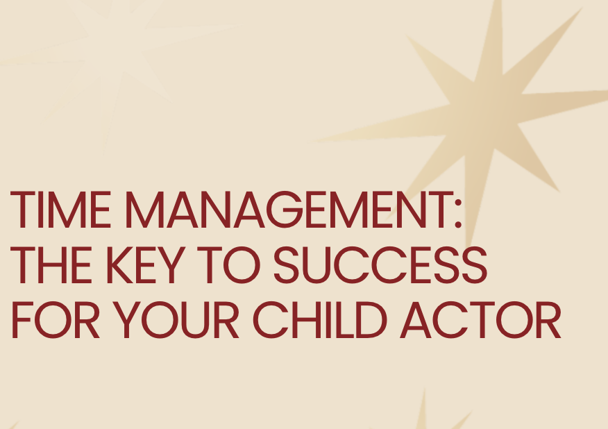 Time Management:The Key to Success For Your Child Actor