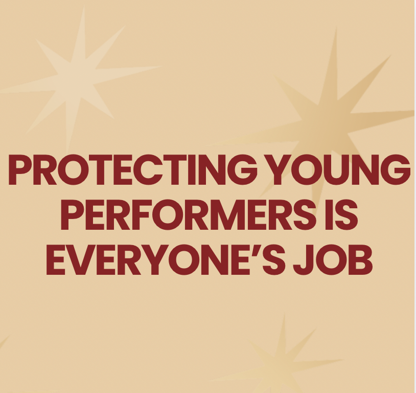 Protecting Young Performers Is Everyone’s Job