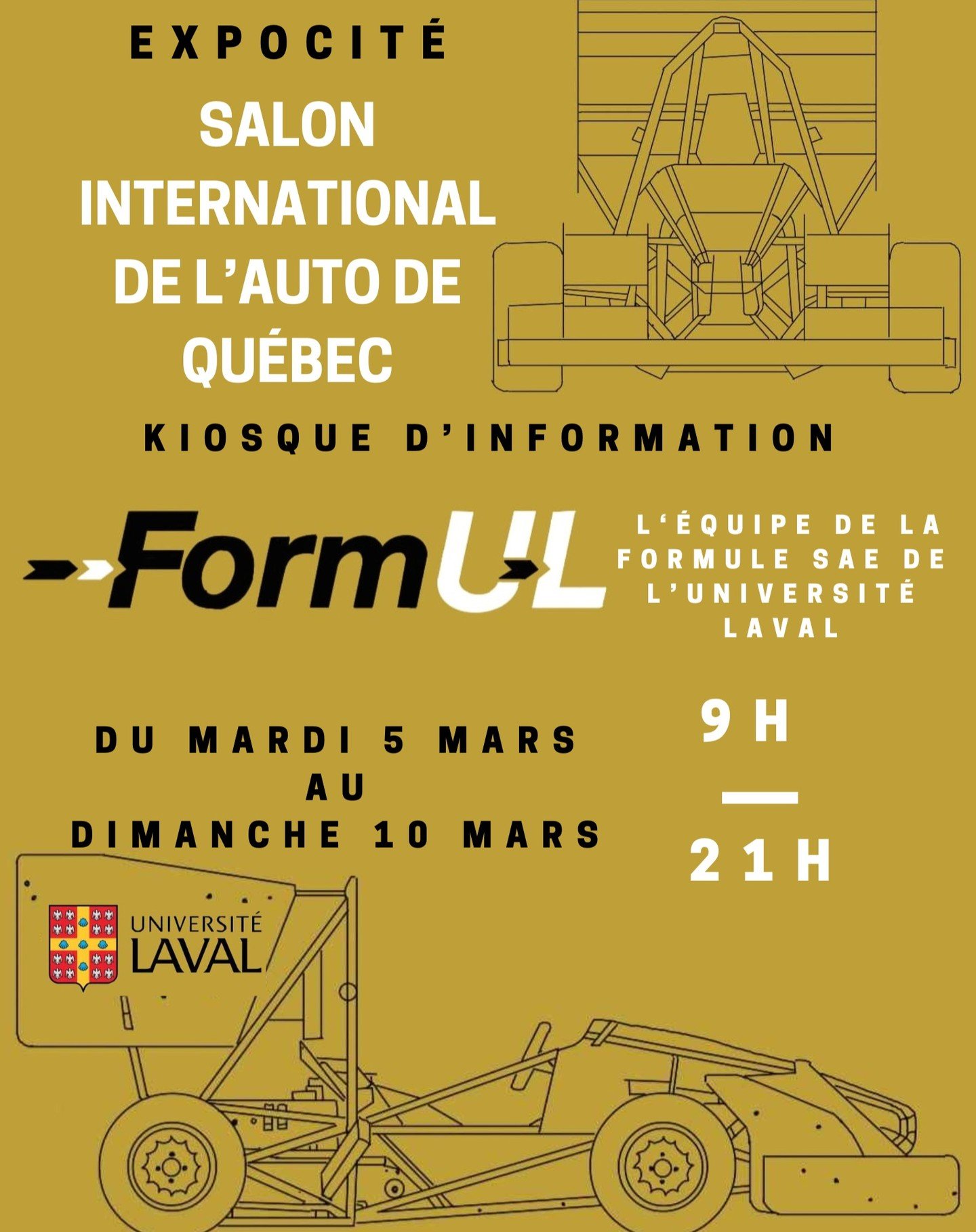 Nous sommes ravis de vous annoncer que la Formule SAE de l'Université Laval sera présente au Salon International de l'auto de Québec, du 5 au 10 mars prochain ! Rejoignez-nous pour une expérience automobile inoubliable.
?