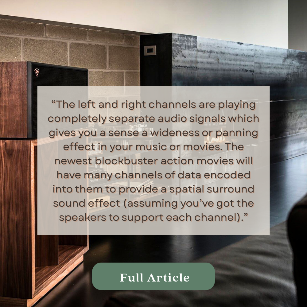 WHAT ARE "CHANNELS" IN HOME AUDIO? HOW MANY DO I NEED FOR A KICKASS HOME THEATER?