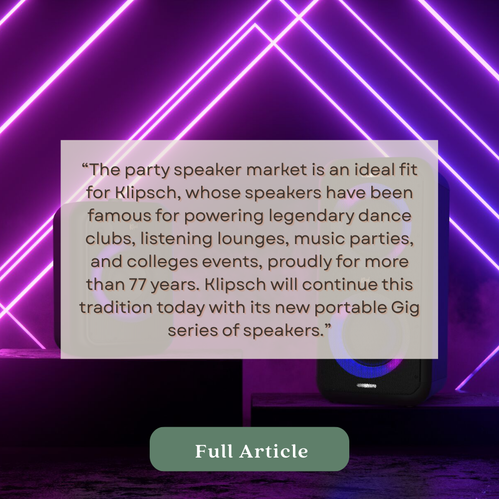 PRESS - KLIPSCH UNVEILS ITS FIRST WIRELESS PARTY SPEAKERS...