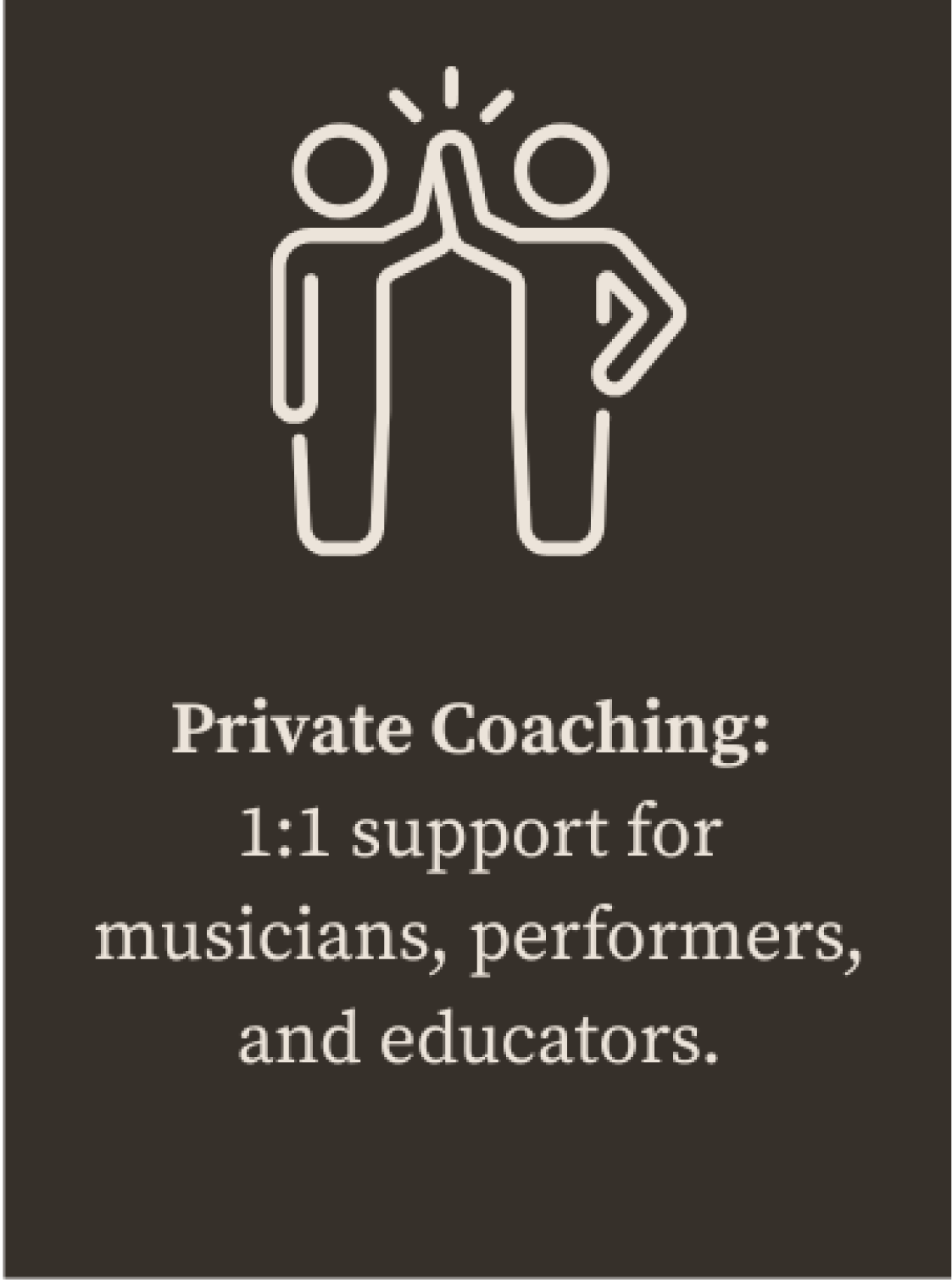 Sign for private coaching offering 1-on-1 support for musicians, performers, and educators, featuring a graphic of two high-fiving figures with a radiant effect above their heads.