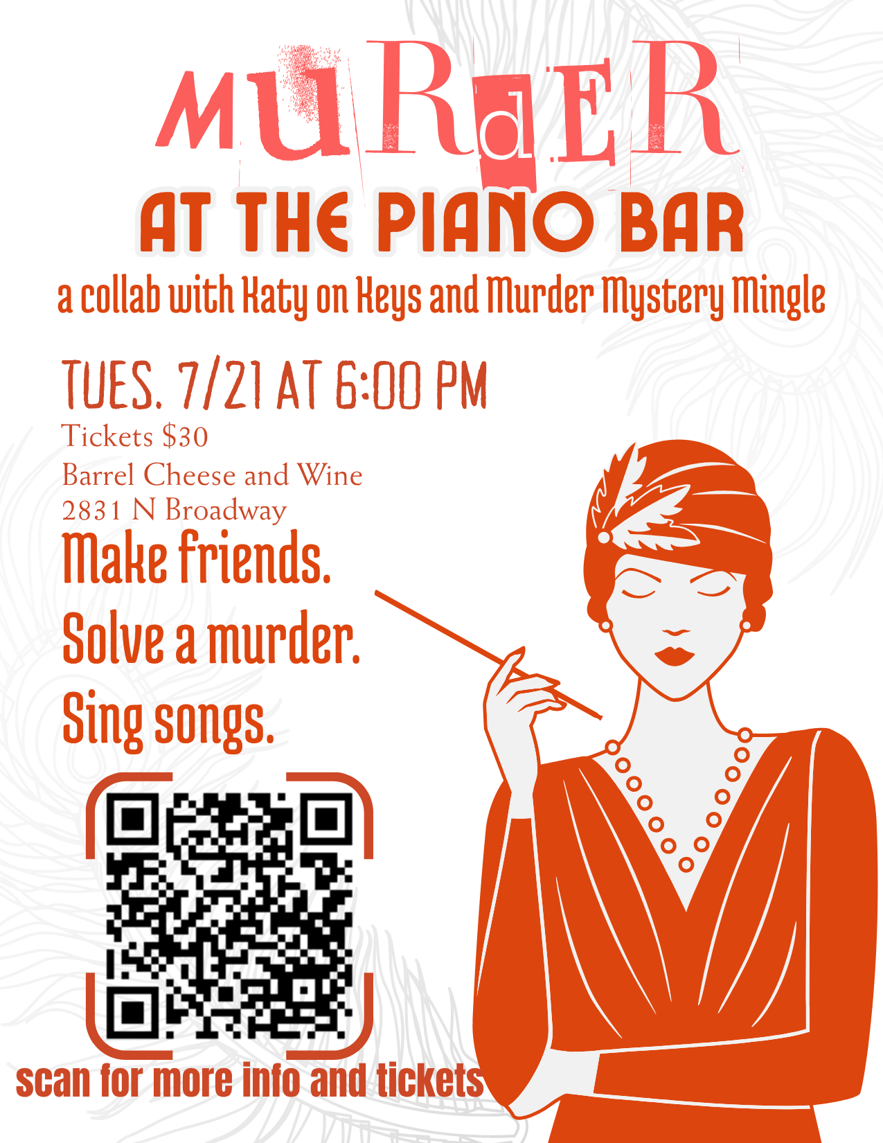 Make Friends. Solve a murder. Sing Songs.