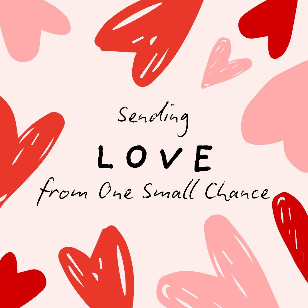 Happy Valentine&rsquo;s Day from One Small Chance 💌

Today we&rsquo;re celebrating our incredible school partners, sponsors, volunteers, and community supporters.

Thank you for helping us turn small chances into real opportunities for students.

We