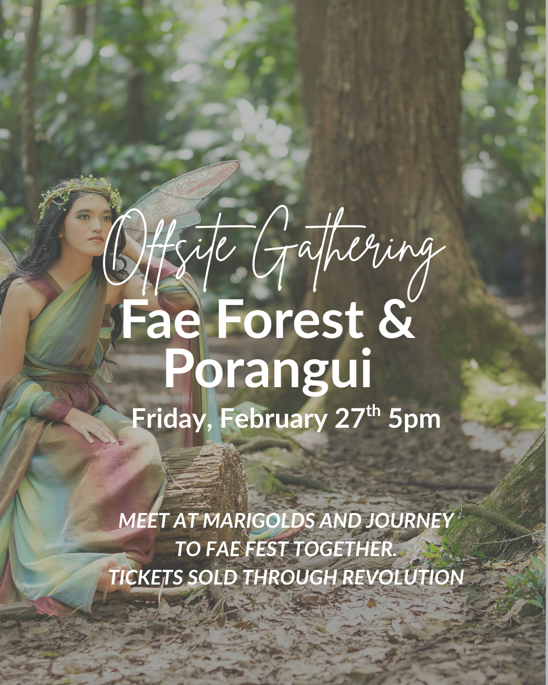 A fairy dressed in a flowing, multicolored gown with iridescent wings, sitting on a log in a lush forest with large trees and green foliage. Overlay text announces an offsite gathering for Fae Forest & Porangui on February 27th at 5pm.
