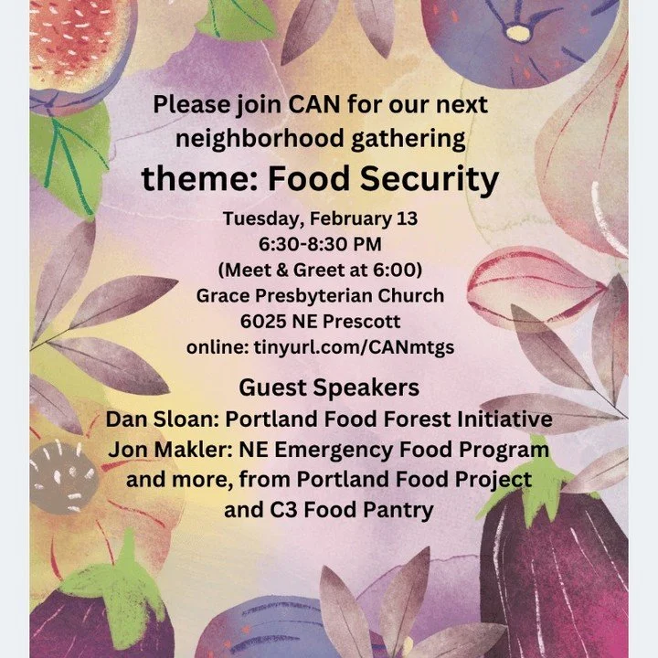 Hi Cully neighbors!

Please join us for CAN's next Neighborhood Gathering to connect and learn about topics surrounding needs and solutions for Food Security in our neighborhood.

GUEST SPEAKERS
Dan Sloan: Portland Food Forest Initiative
Jon Makler: 