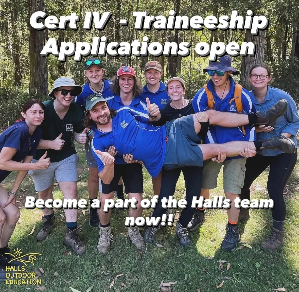 Halls outdoor Education is looking for Outdoor Leadership cert IV trainees. Come work and play in the outdoors with a passionate group of people. Contact the office on 59681739 for more info or email info@hallsoutdoored.com.au. Based in Gembrook, Vic