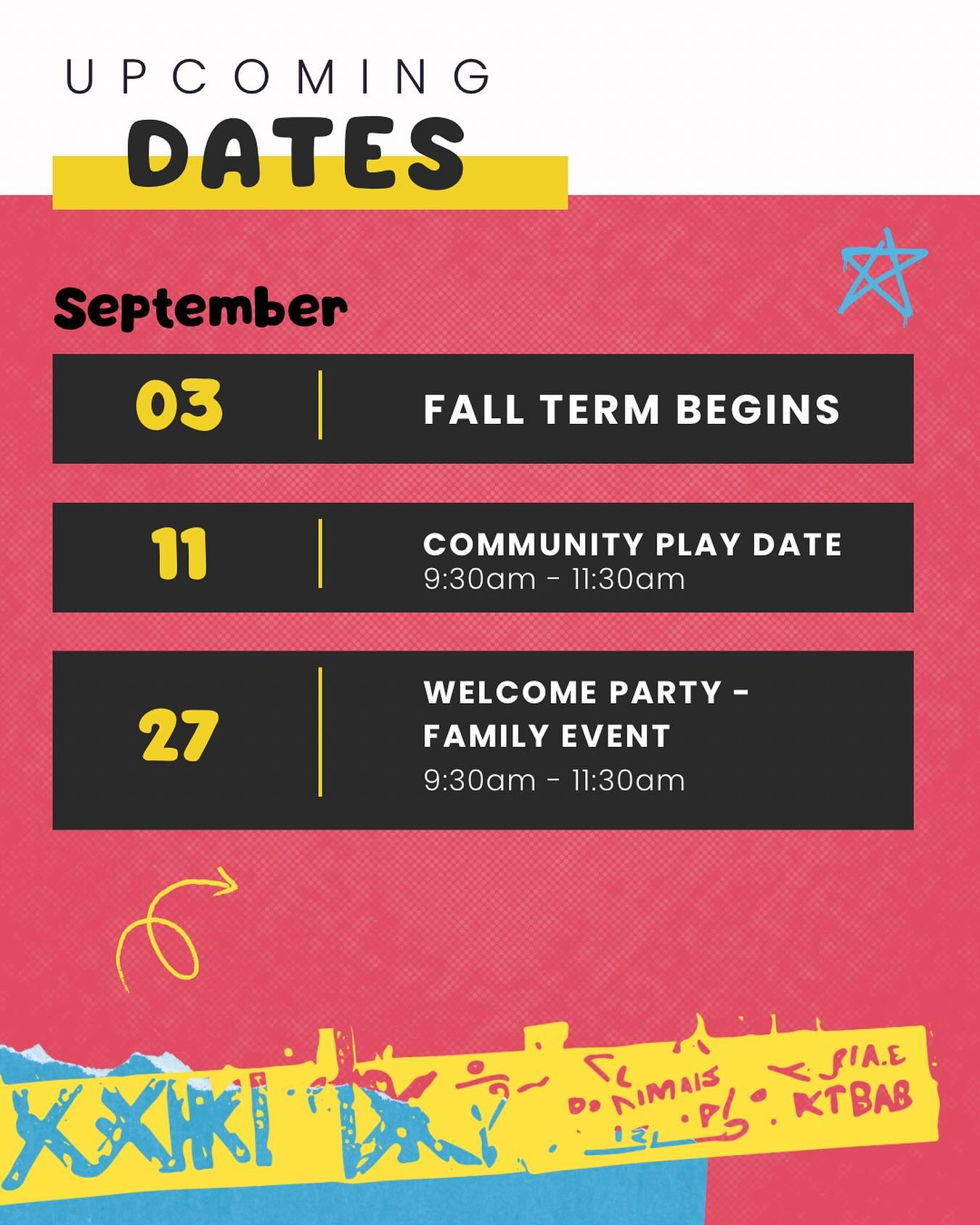 ✨ Mark your calendars! ✨

We&rsquo;ve got some exciting events coming up in September:
&bull;Sept 3 &ndash; Fall Term Begins
&bull;Sept 11 &ndash; Community Play Date (9:30&ndash;11:30am)
&bull;Sept 27 &ndash; Welcome Party &ndash; Family Event (9:30