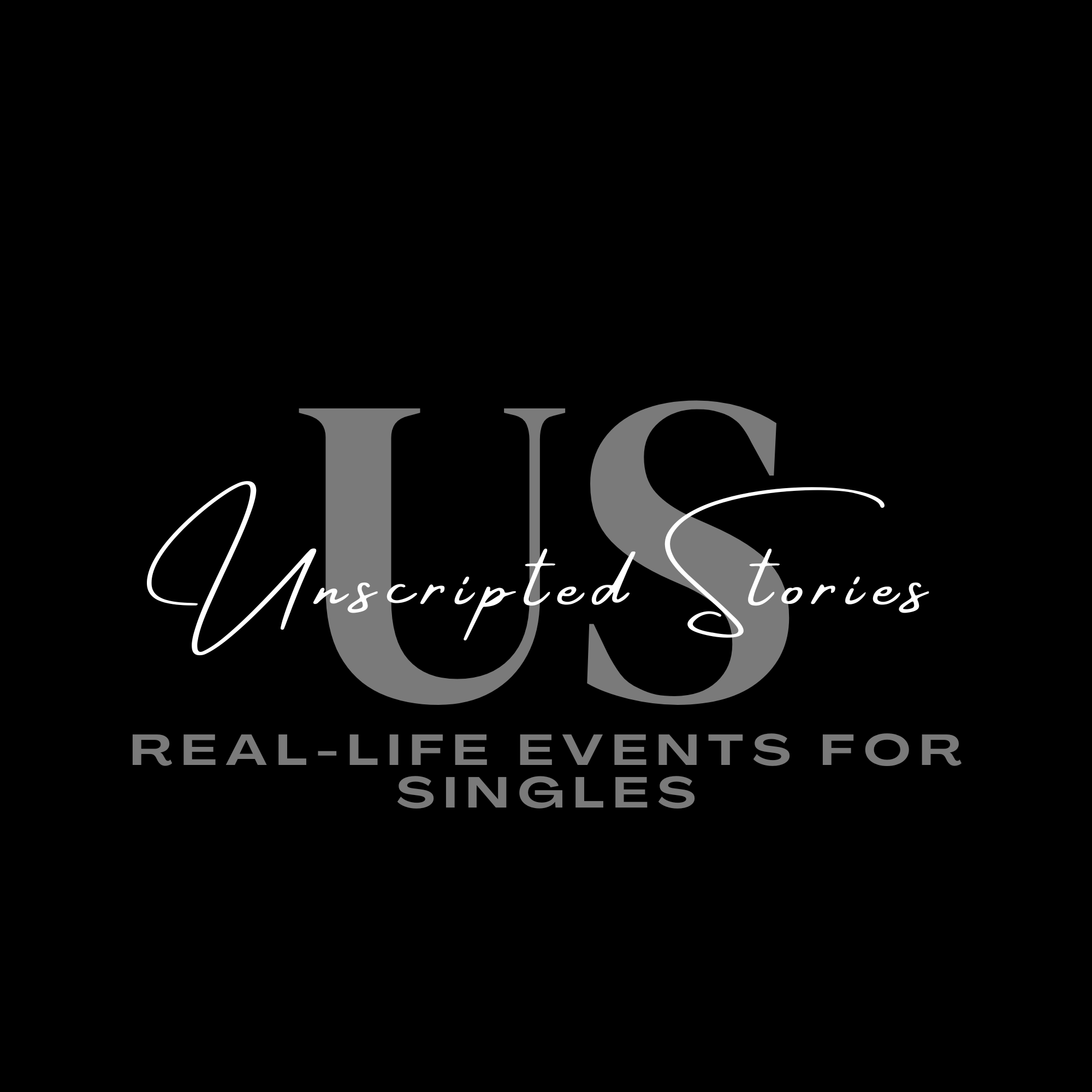 Unscripted Stories logo with the tagline “Real-Life Events for Singles”