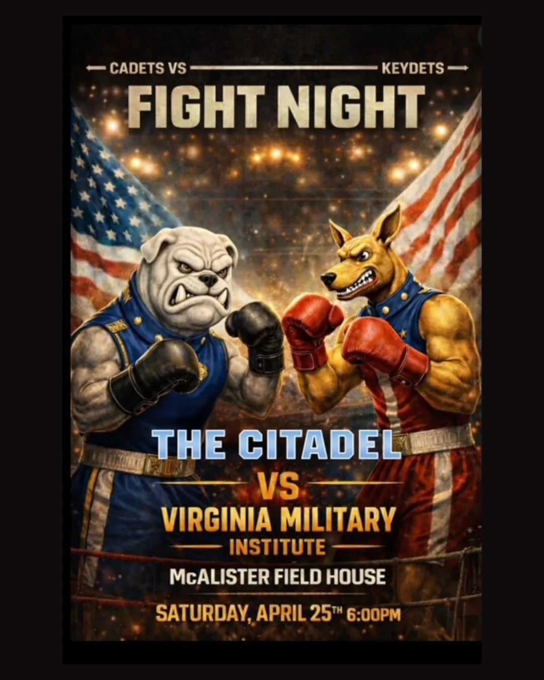 Fight night at the Citadel! Trained and Coached by our very own Coach Brown.

Carrying forward Coach Rich's legacy, come cheer on The Citadel Boxing Club as they take on Virginia Military Institute.

Saturday April 25 @ 6pm
McAlister Field House

Tic