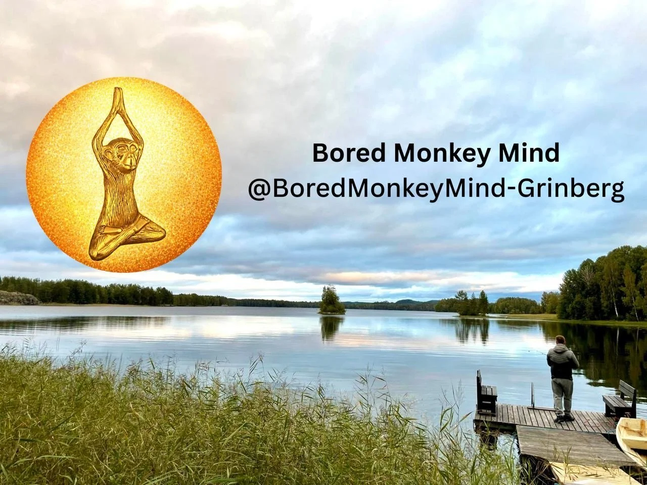 My new YouTube channel: Bored Monkey Mind