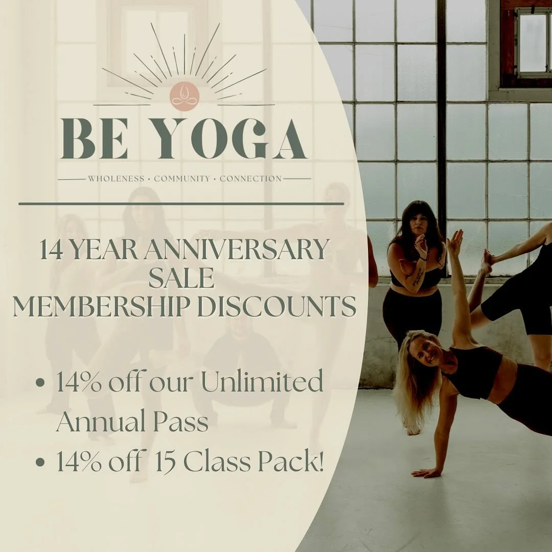 🎉 Be Yoga is turning 14! 🎉
We wouldn&rsquo;t be here without this beautiful community, so we&rsquo;re celebrating with special membership discounts:

Sales run from Sept 13th - 20th
✨ 14% off Unlimited Annual Pass
✨ 14% off 15-Class Pack

Stay tune