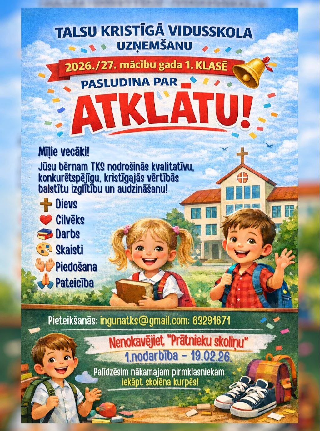 🎒ATKLĀTS!🎒

Talsu Kristīgā vidusskola uzsāk uzņem&scaron;anu 2026./2027. mācību gada 1. klasei!

Mīļie vecāki,
ja meklējat savam bērnam skolu, kur:
🤍 izglītība balstīta kristīgajās vērtībās,
📚 mācības ir kvalitatīvas un konkurētspējīgas,
👫 bērns