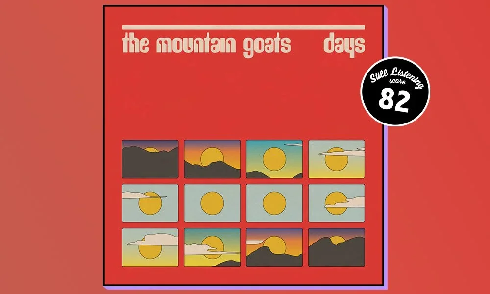 The Mountain Goats' Days: Everything We Leave Behind&nbsp;