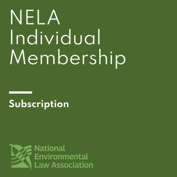 Green background from NELA, the National Environmental Law Association, with white text stating 'NELA Individual Membership Subscription' and a green logo of a leaf and abstract waves.