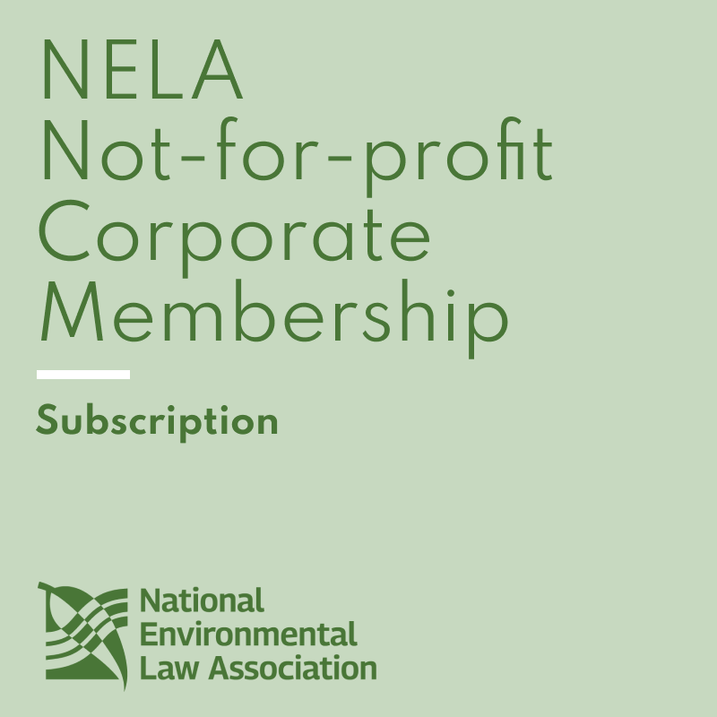NELA Not-for-profit Corporate Membership Subscription flyer featuring the National Environmental Law Association logo on a light green background.