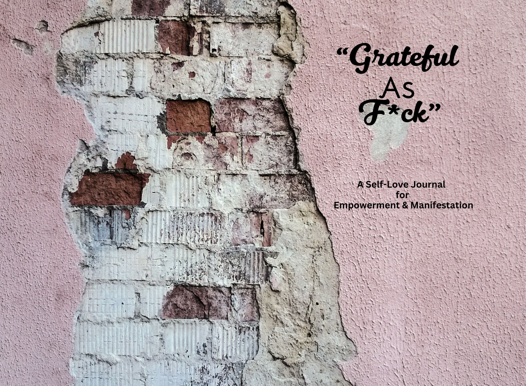 Grateful AF-Empowerment & Manifestation Journal