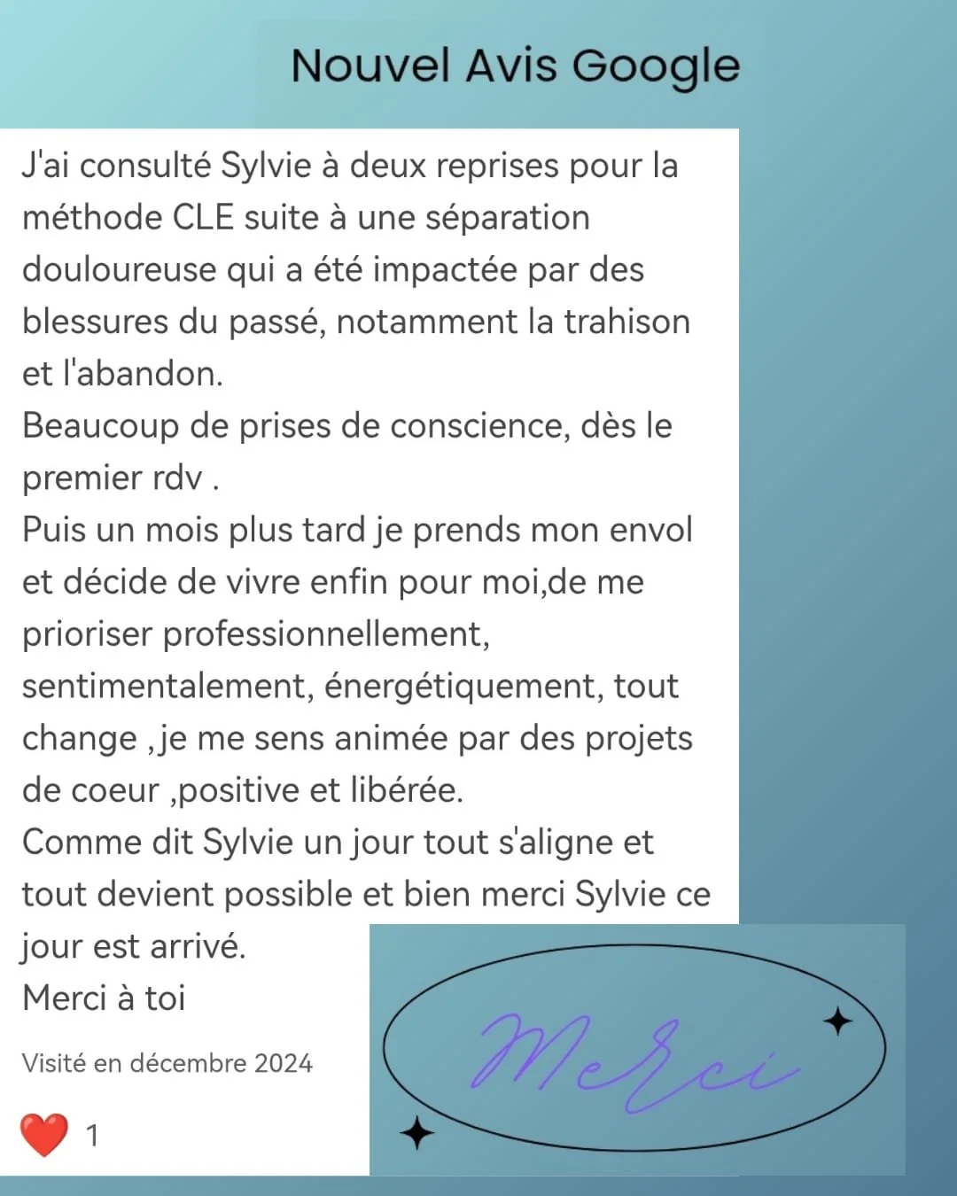 Un message racontant une expérience personnelle suite à une séparation douloureuse, avec un remerciement final à Sylvie et une signature merci en écriture cursive avec des étoiles, daté de décembre 2024, et un cœur rouge avec le chiffre 1.