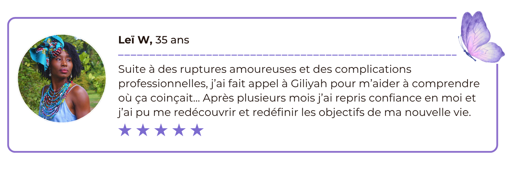 Témoignage écrit d'une femme nommée Lei W, 35 ans, accompagnée d'une photo d'elle portant des bijoux colorés et un foulard dans un contexte naturel, avec une illustration de papillon violette en haut à droite.