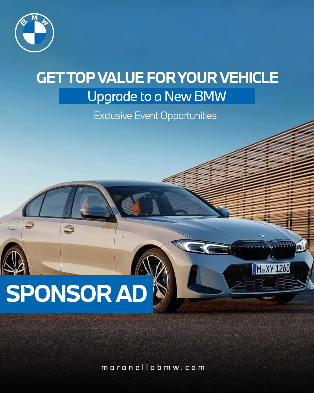 Promotional advertisement for BMW highlighting a sedan with the BMW logo, featuring a blue sky background and a modern building. Text includes 'Get Top Value for Your Vehicle,' 'Upgrade to a New BMW,' and 'Exclusive Event Opportunities.' Additional text says 'SPONSOR AD' and the website 'maranellobmw.com.'