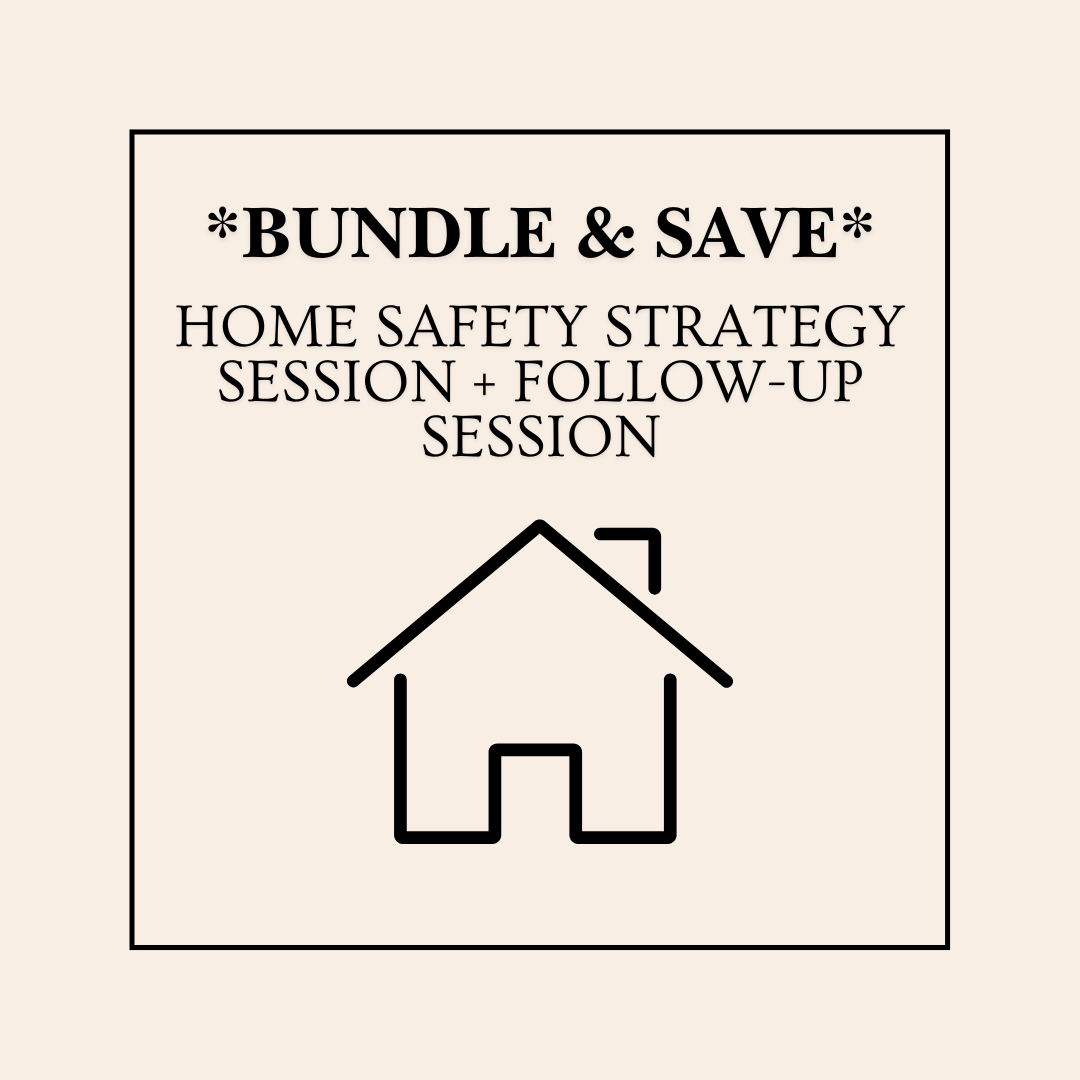 Home Safety Strategy Session + Follow-up BUNDLE