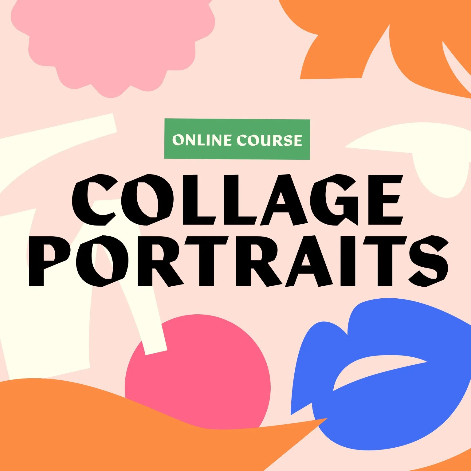 COURSE: Collage Portraits