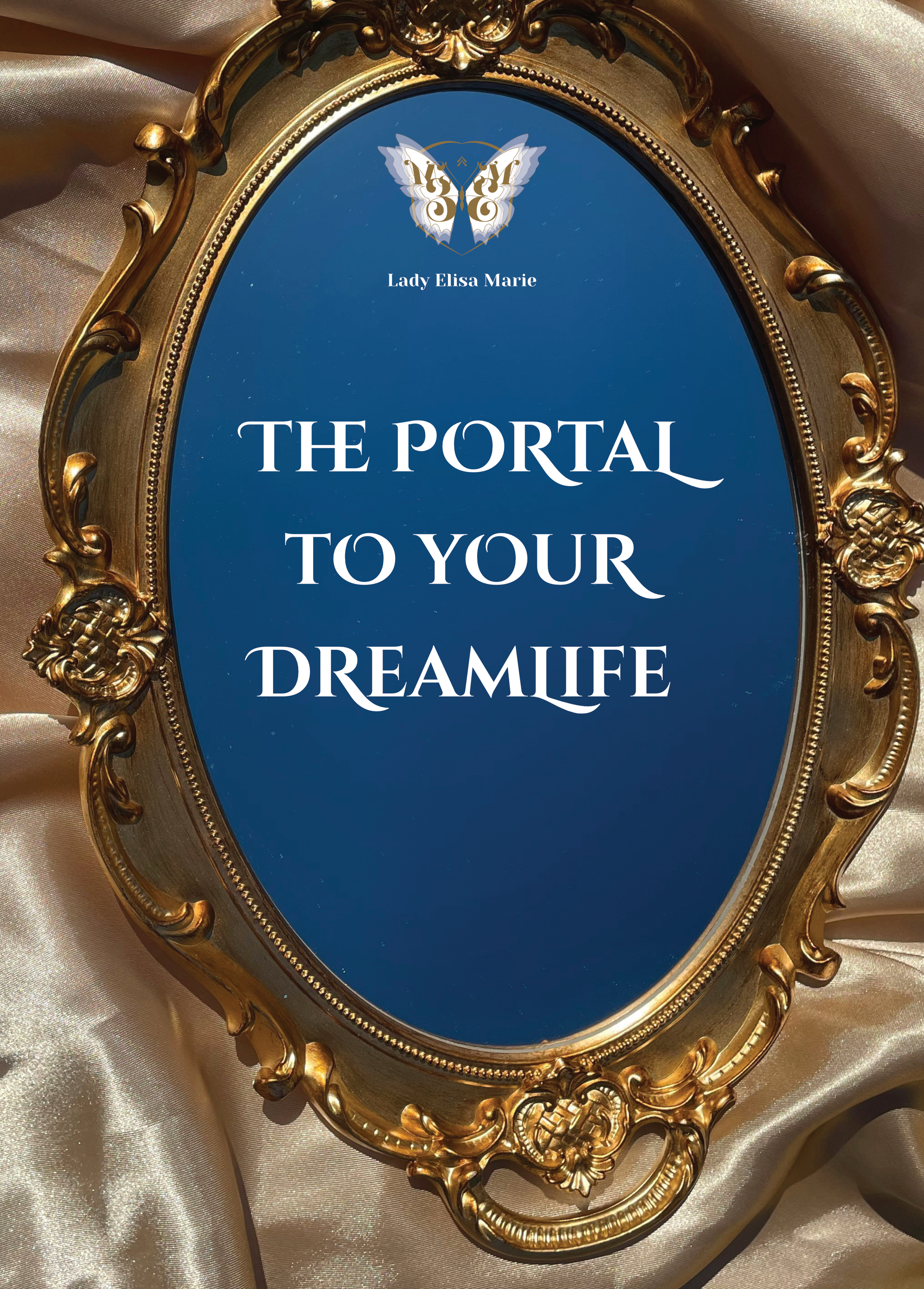 The Portal to your Dreamlife Manifestation Guide
