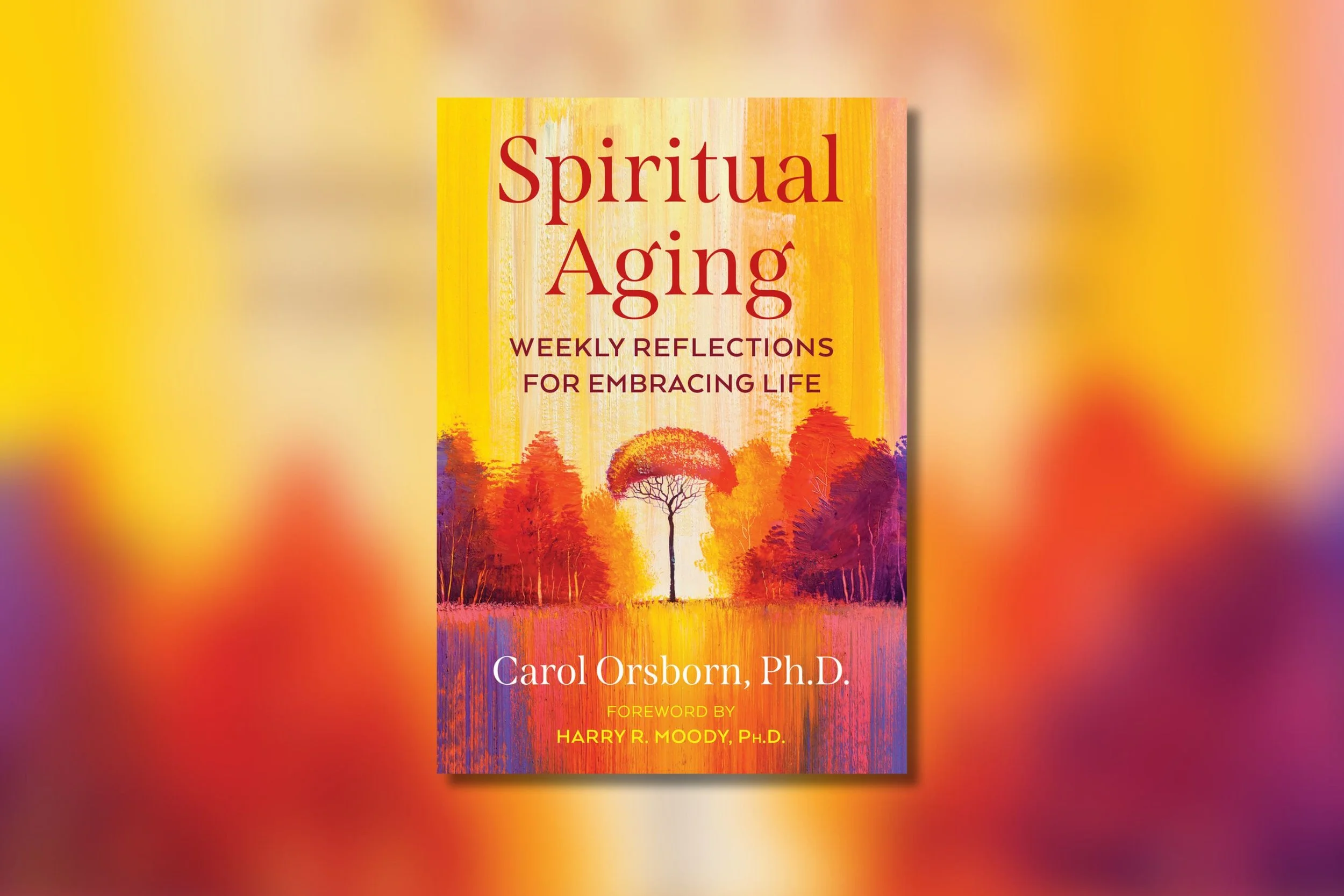 Spiritual Aging: Weekly Reflections for Embracing Life