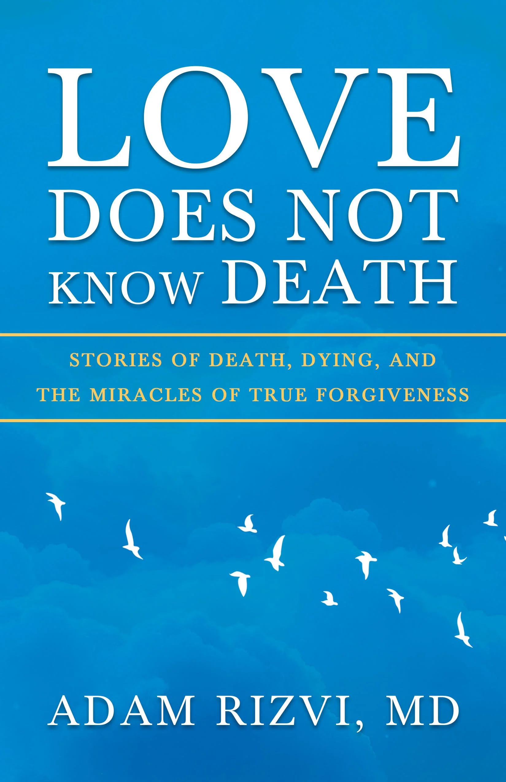 What the Dying Taught Me About Forgiveness — And Why It Can't Wait