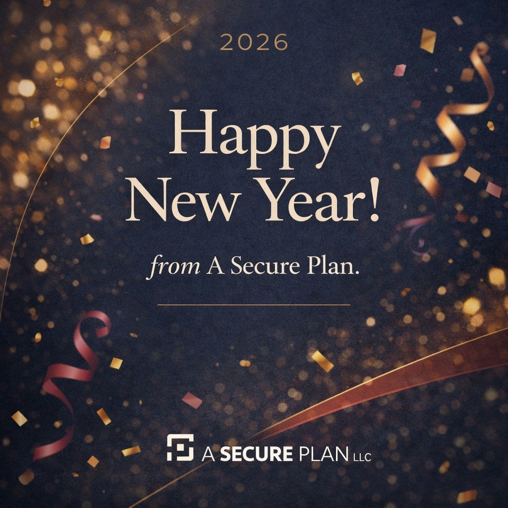 Wishing you a year filled with clarity, confidence, and preparation for what&rsquo;s ahead. ✨
Happy New Year from A Secure Plan. 🎉